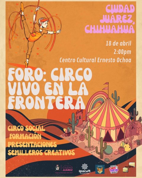 “Circo Vivo en la Frontera” abre diálogo sobre el circo como expresión artística en Ciudad Juárez
