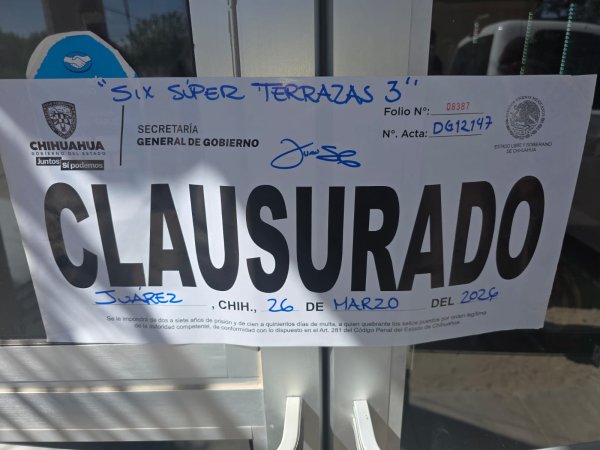 Golpe a giros irregulares en Juárez: clausuran 8 negocios en operativos estatales